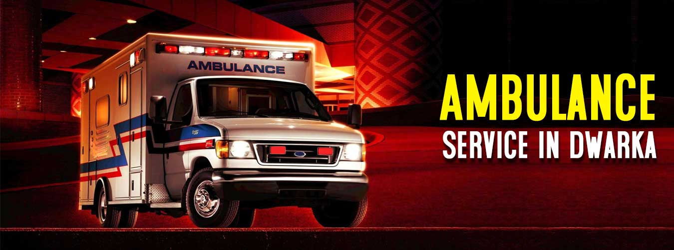 Ambulance Service in Dwarka